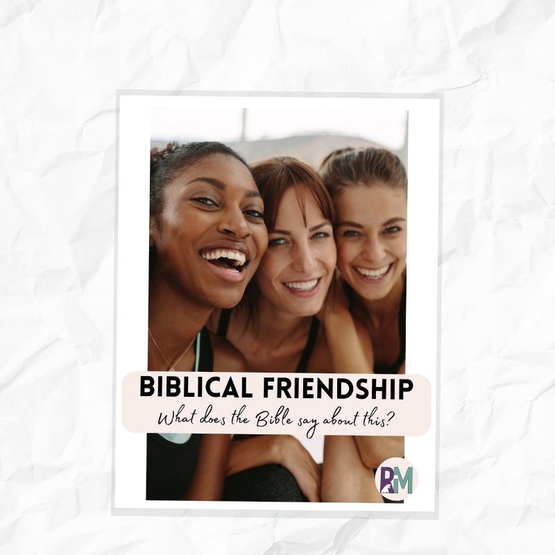 Bible Study: What does the Bible say about the Biblical Friendship?