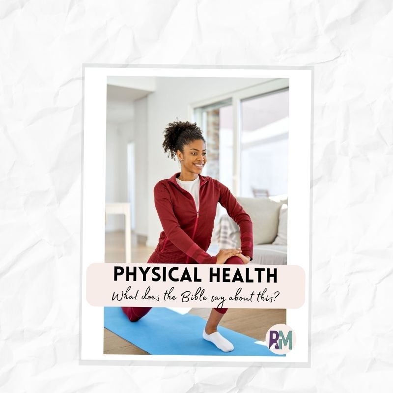 Bible Study: What does the Bible say about the Physical Body?